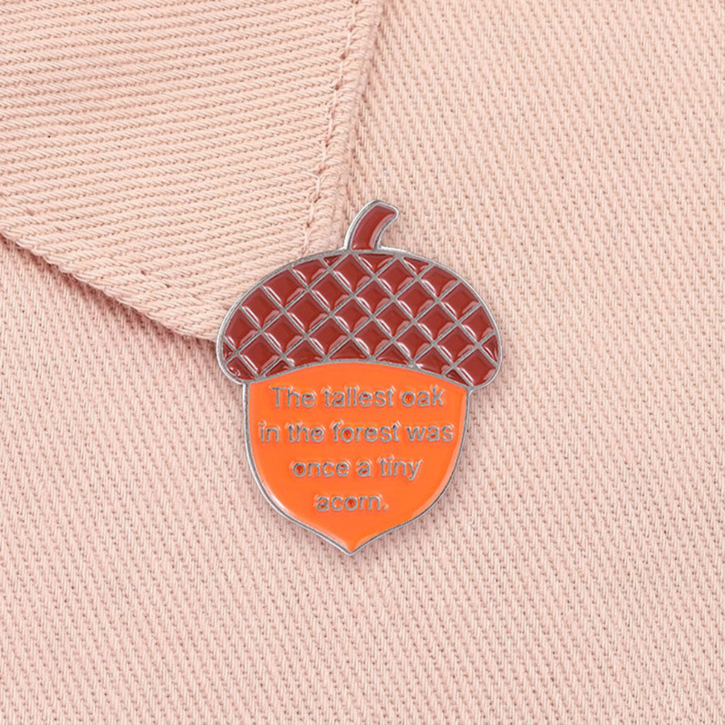 Pinori Acorn Quote Enamel Pin