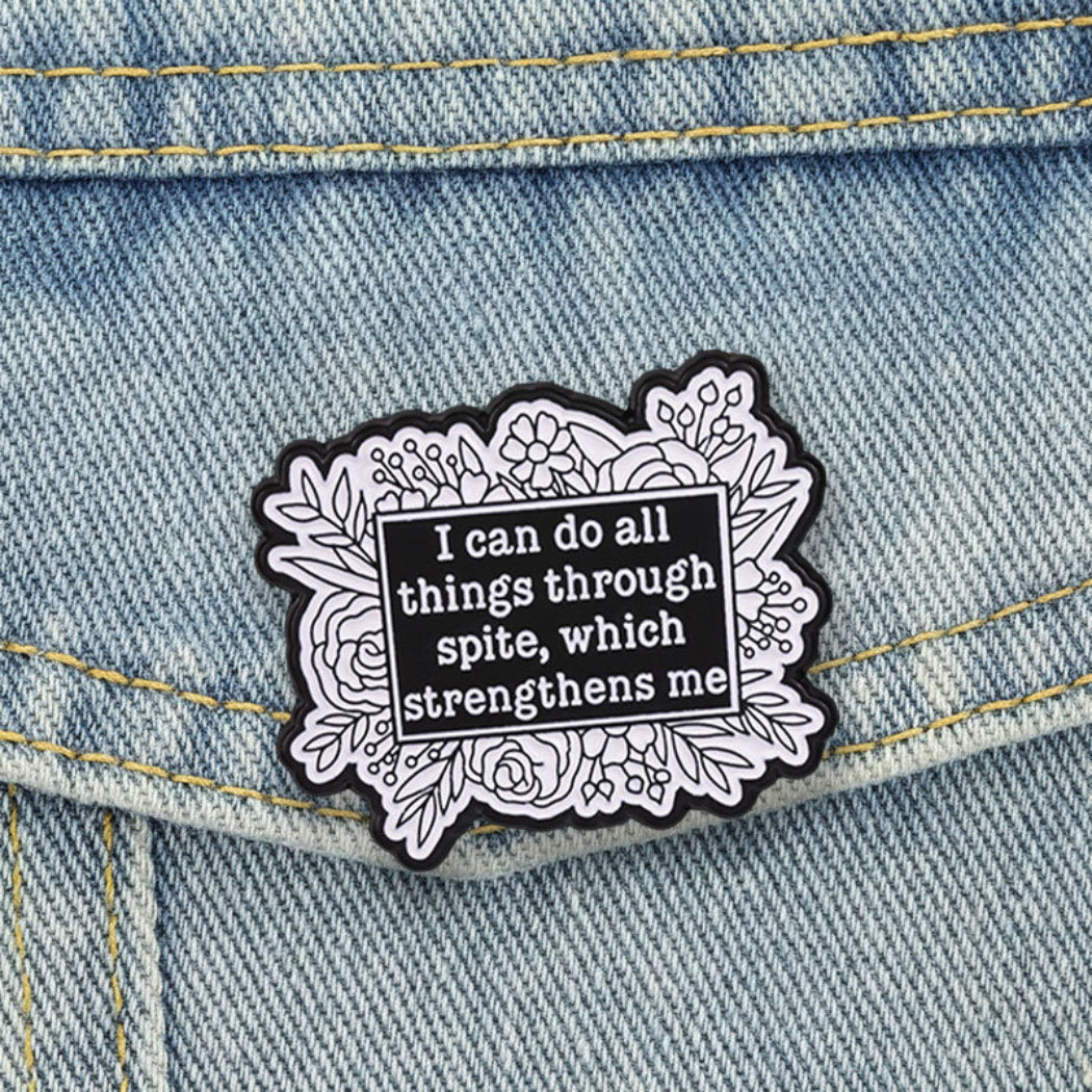 Pinori Spite Quote Floral Enamel Pin