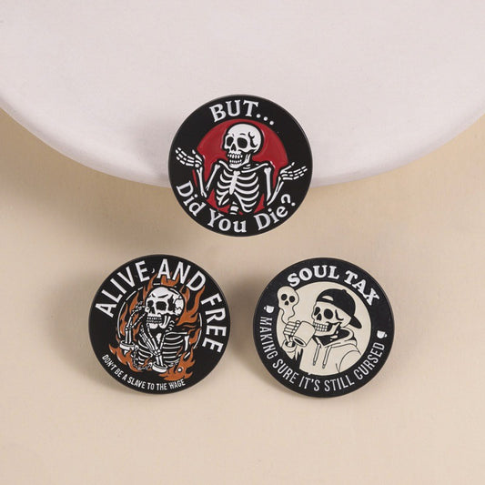 Pinori funny skeleton quote enamel pin with skeleton holding a sign