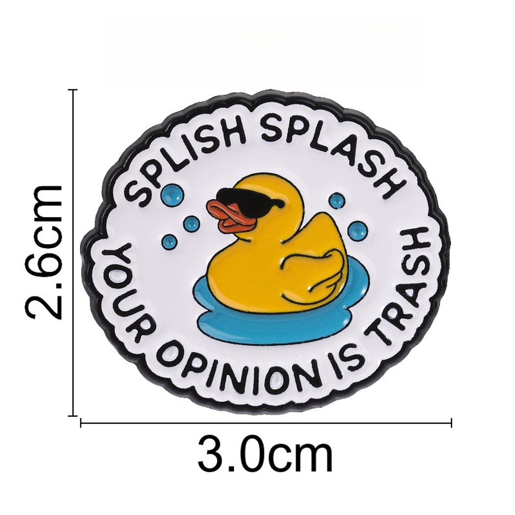 Pinori - Playful Duck Quote Decorative Pin