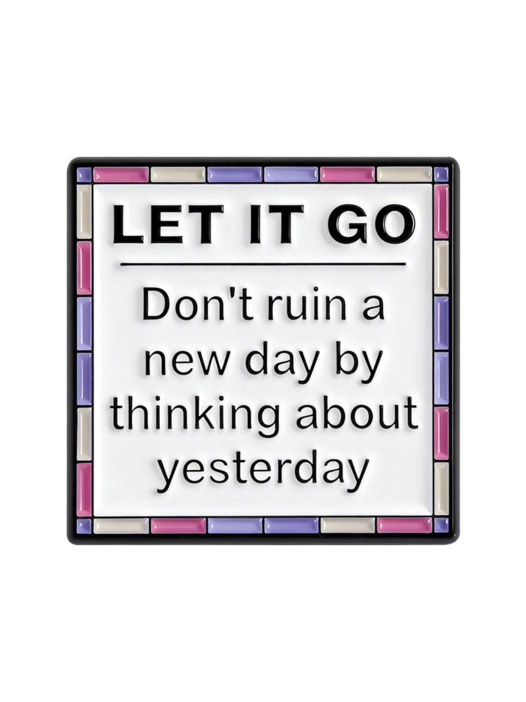 Pinori - Motivational Phrase Brooch
