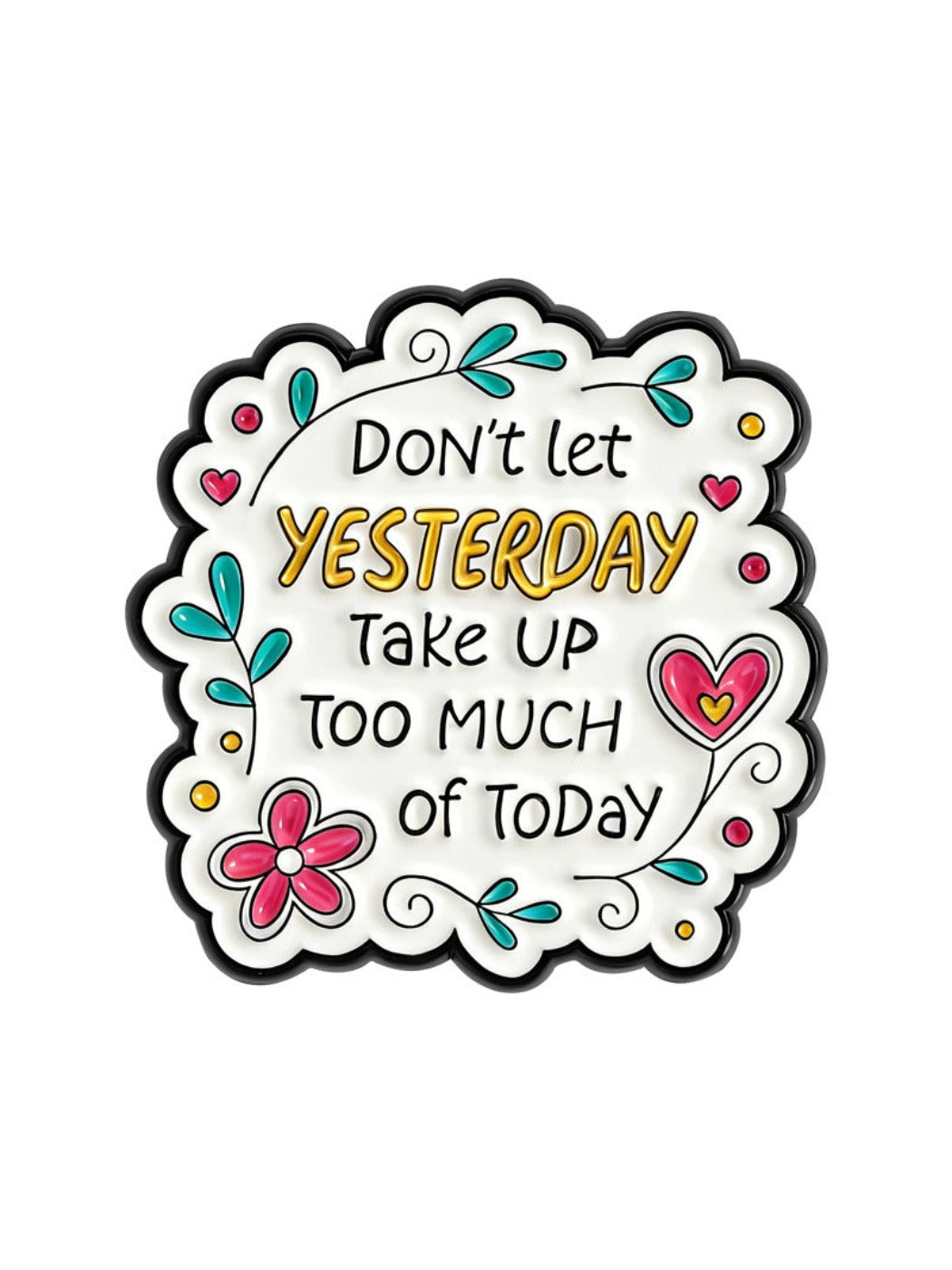 Pinori - Motivational Phrase Brooch