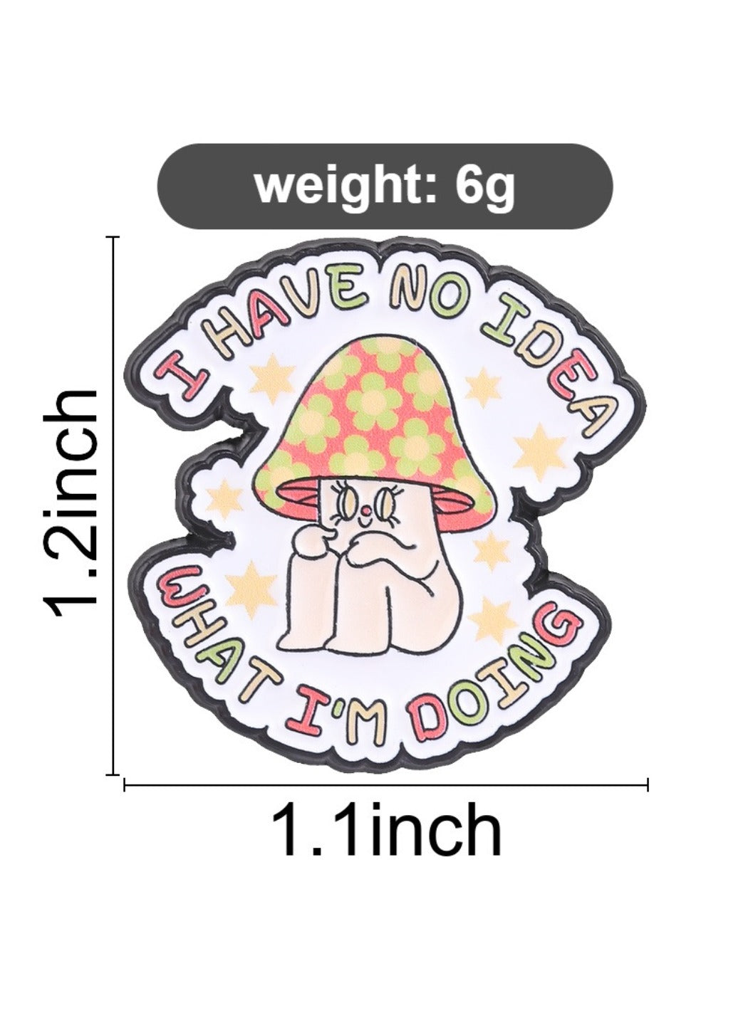 Pinori - Cute Cartoon Mushroom Character with Slogan Pin Brooch Badge