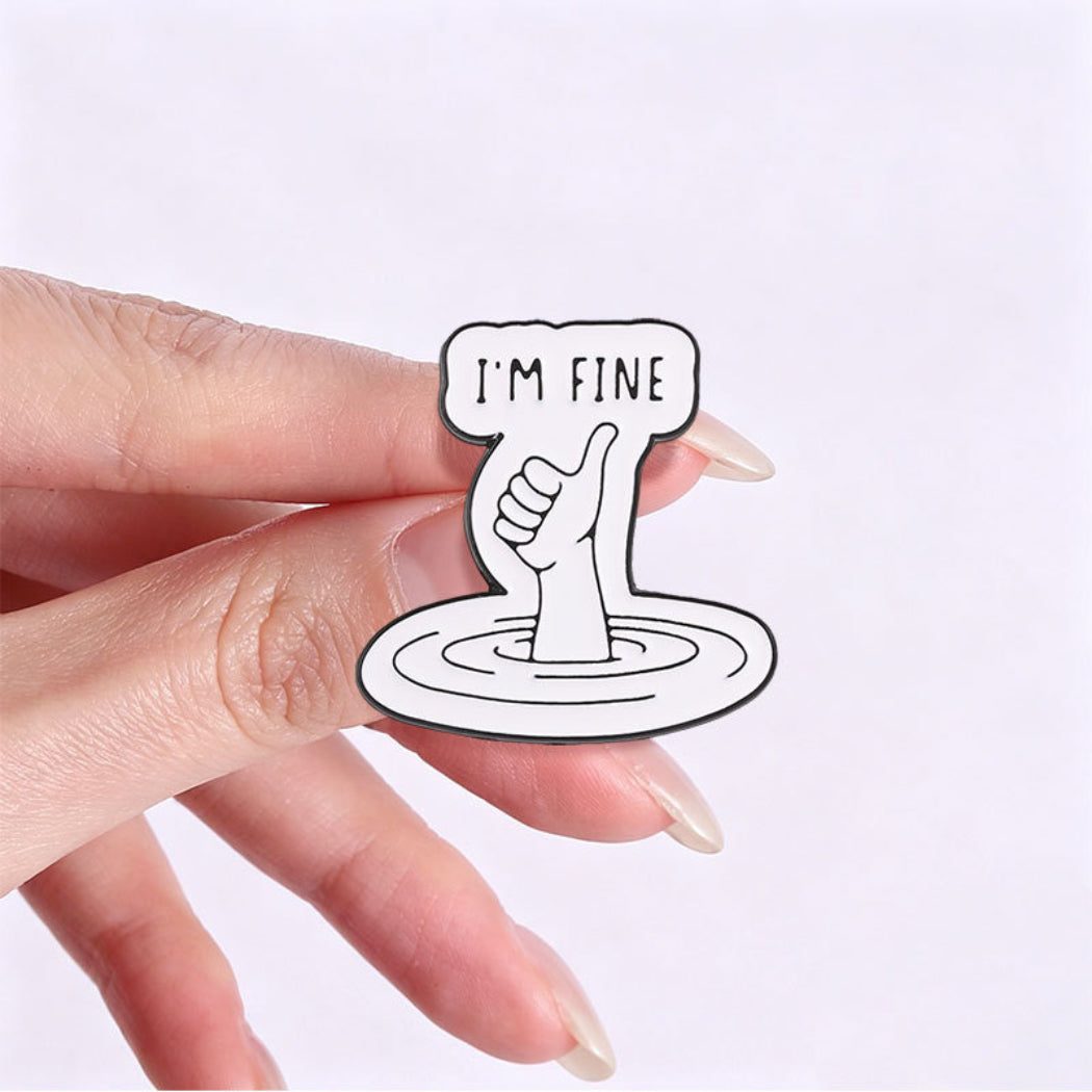 Pinori I'm Fine Hand Enamel Pin