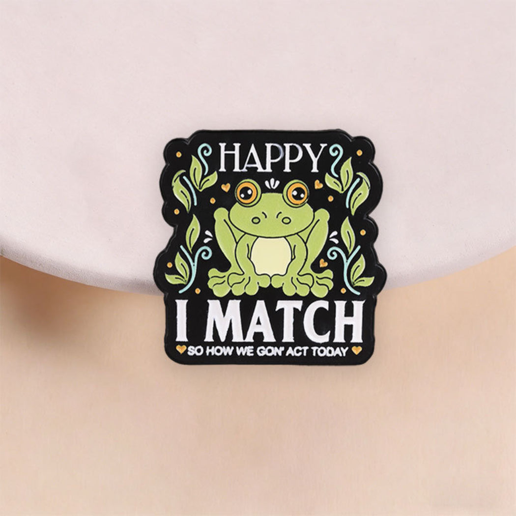 Pinori Happy Frog Quote Enamel Pin
