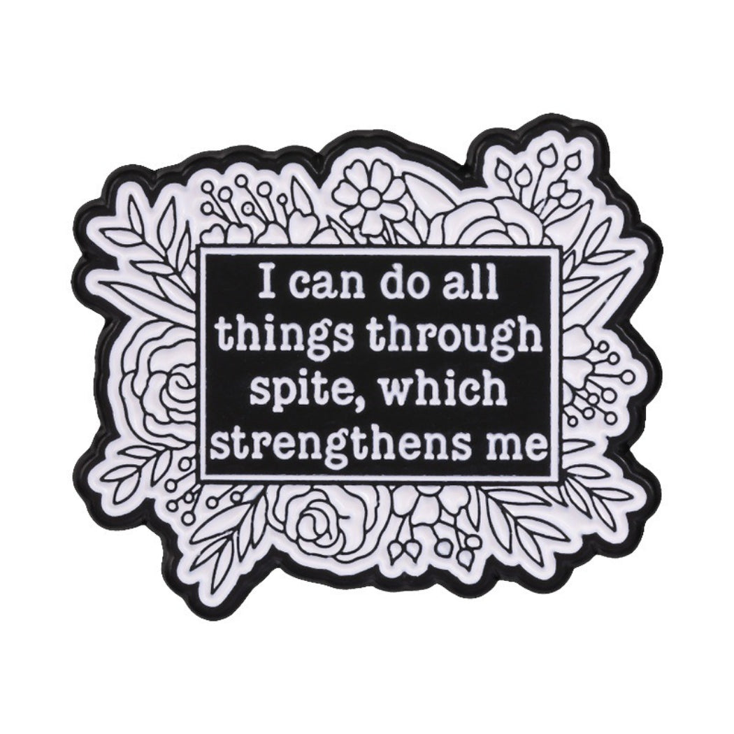 Pinori Spite Quote Floral Enamel Pin