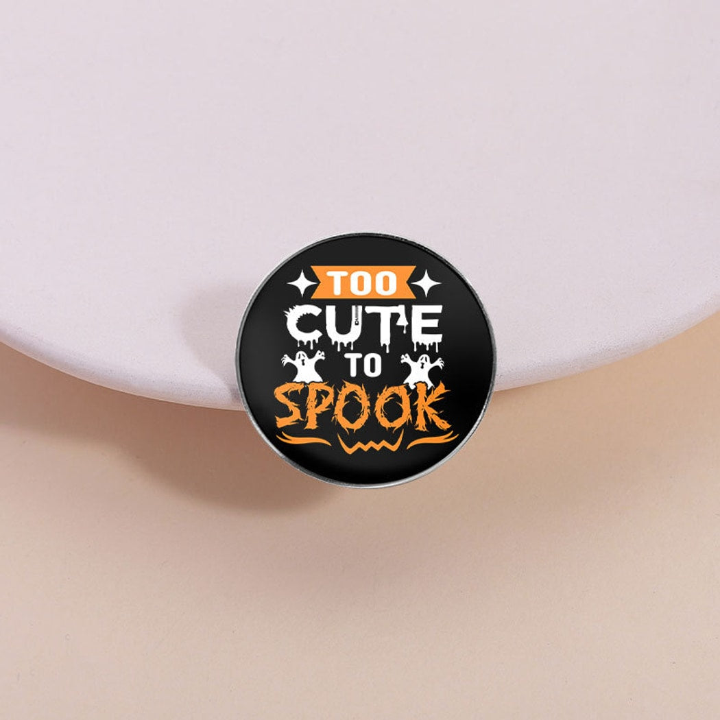Pinori - Halloween Too Cute To Spook Quote Enamel Pin