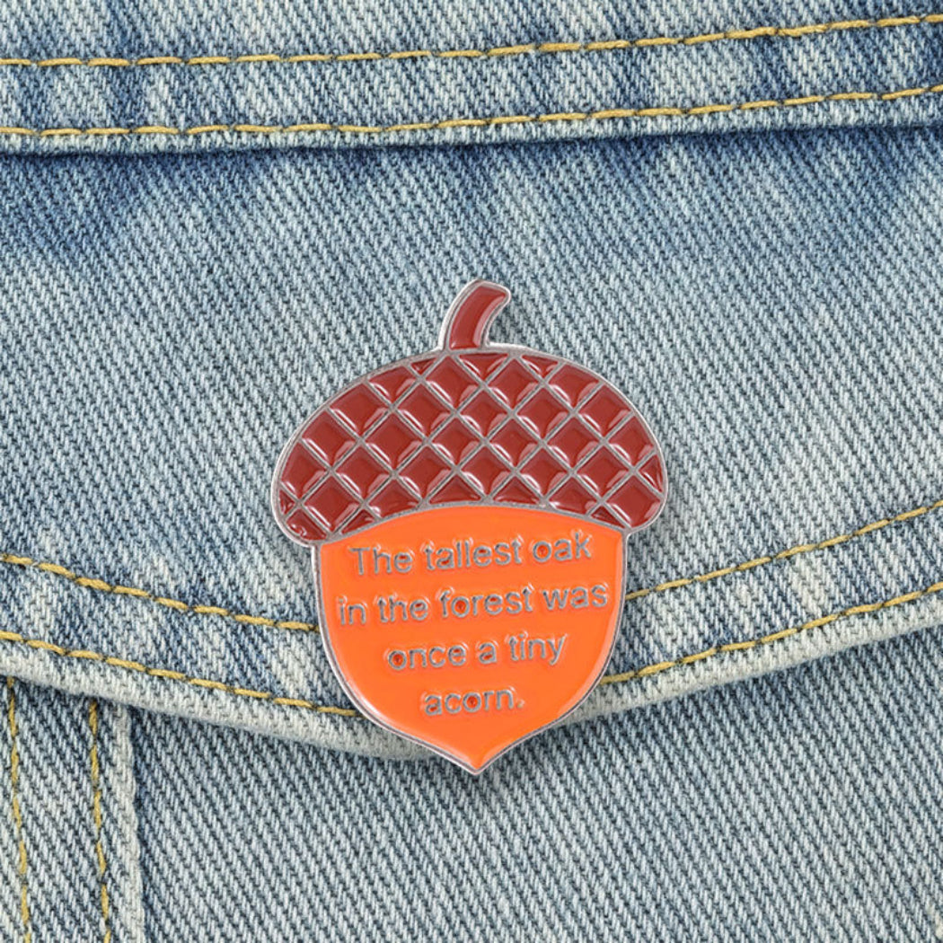 Pinori Acorn Quote Enamel Pin