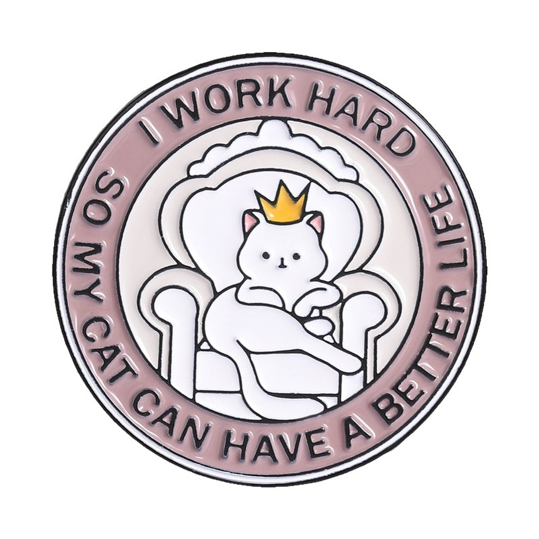 Pinori - Cat Throne Quote Round Decorative Pin
